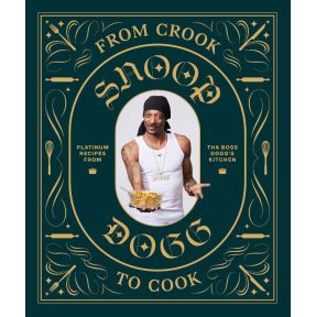 From Crook to Cook: Platinum Recipes from Tha Boss Dogg's Kitchen