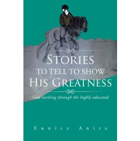 Stories to Tell to Show His Greatness