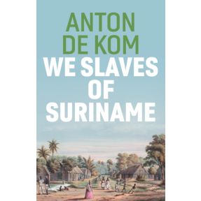 We Slaves of Suriname