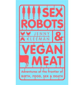 Sex Robots & Vegan Meat