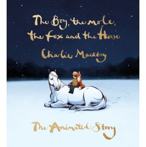 The Boy, the Mole, the Fox and the Horse: The Animated Story