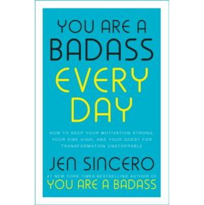 You Are a Badass Every Day