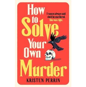 How To Solve Your Own Murder