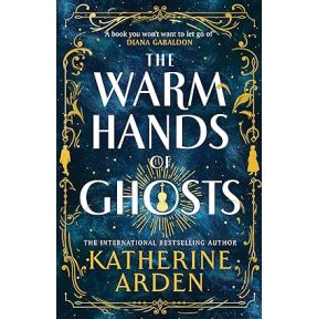 The Warm Hands of Ghosts