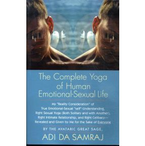 The Complete Yoga of Human Emotional-Sexual Life