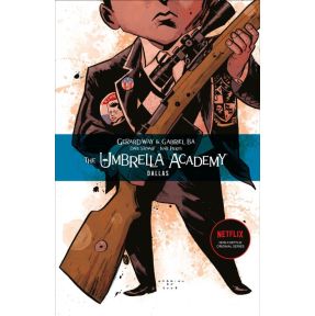 The Umbrella Academy Volume 2: Dallas