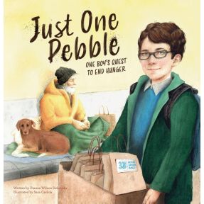 Just One Pebble. A Boy's Quest to End Hunger