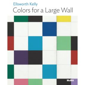 Ellsworth Kelly: Colors for a Large Wall