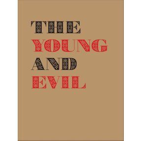 The Young and Evil