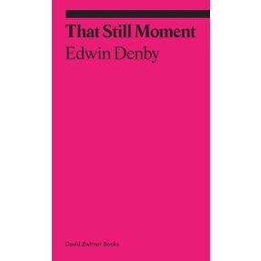 That Still Moment: Poetry and Essays on Dance