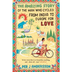 The Amazing Story of the Man Who Cycled from India to Europe for Love