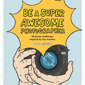 Be a Super Awesome Photographer