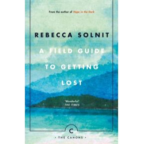 A Field Guide To Getting Lost