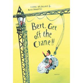 Bert, Get off the Crane