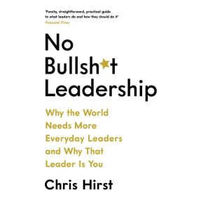 No Bullsh*t Leadership