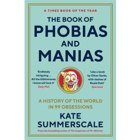 The Book of Phobias and Manias