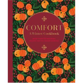 Comfort: A Winter Cookbook