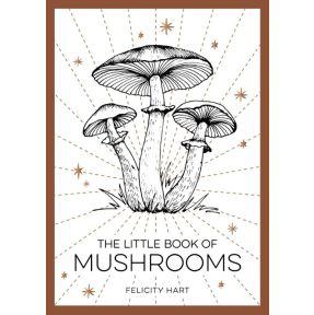 The Little Book of Mushrooms