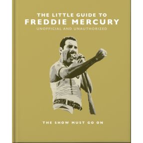 The Little Guide to Freddie Mercury