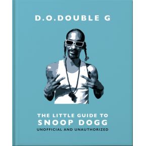 D. O. DOUBLE G: The Little Guide to Snoop Dogg