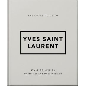 The Little Guide to Yves Saint Laurent