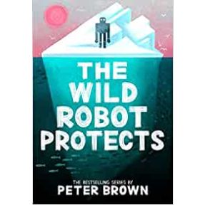 The Wild Robot Protects (The Wild Robot 3)