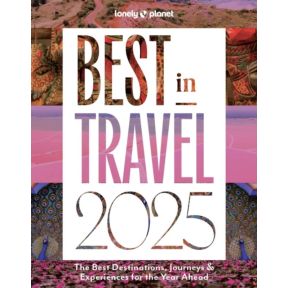 Lonely Planet's Best in Travel 2025