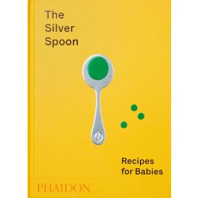 The Silver Spoon: Recipes for Babies