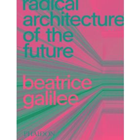 Radical Architecture of the Future