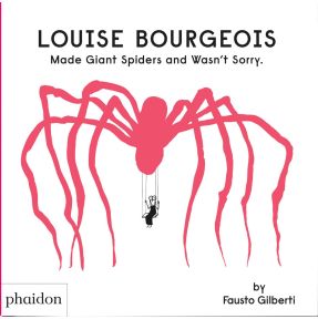 Louise Bourgeois Made Giant Spiders and Wasn't Sorry.