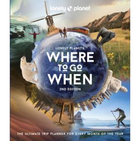 Lonely Planet Where to Go When