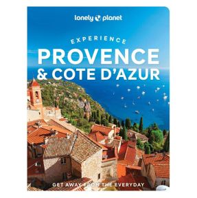 Lonely Planet Experience Provence & the Cote d'Azur