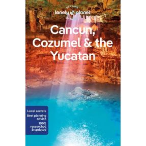 Lonely Planet Cancun, Cozumel & the Yucatan