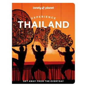 Lonely Planet Experience Thailand 2nd