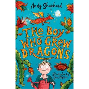 The Boy Who Grew Dragons (The Boy Who Grew Dragons 1)