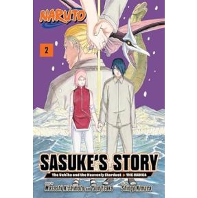 Naruto: Sasuke's Story—The Uchiha and the Heavenly Stardust: The Manga, Vol. 2