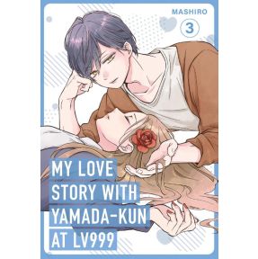 My Love Story with Yamada-kun at Lv999 Volume 3