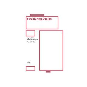 Structuring Design: Graphic Grids in Theory and Practice