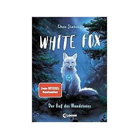 White Fox (Band 1) - Der Ruf des Mondsteins