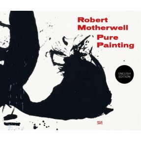 Robert Motherwell: Pure Painting