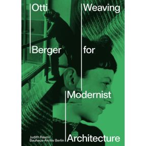 Otti Berger: Weaving for Modernist Architecture