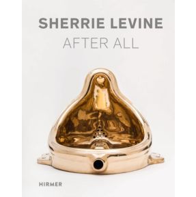 Sherrie Levine: After All