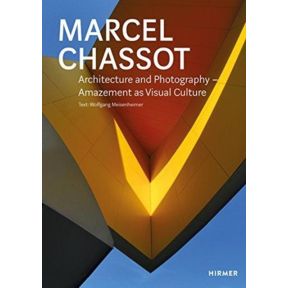 Marcel Chassot: Architecture and Photography