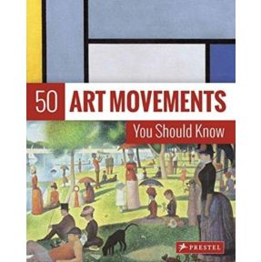 50 Art Movements You Should Know