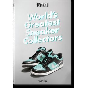 Sneaker Freaker. World's Greatest Sneaker Collectors