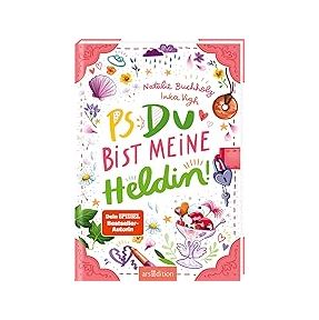 PS: Du bist meine Heldin!