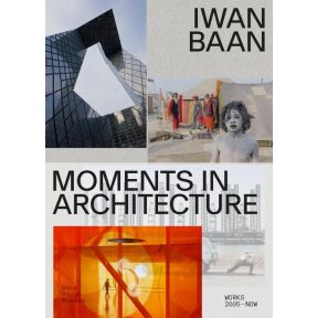 Iwan Baan: Moments in Architecture