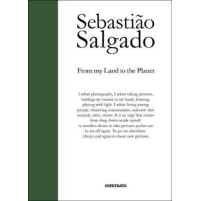 Sebastiao Salgado: From My Land to the Planet