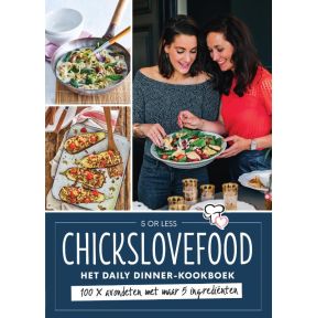 Chickslovefood - Het daily dinner-kookboek