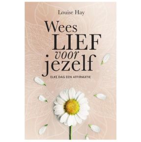 Wees lief voor jezelf